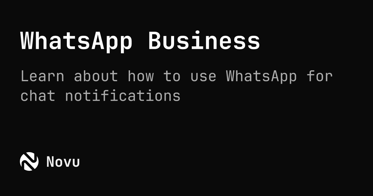 WhatsApp Business | Novu Documentation
